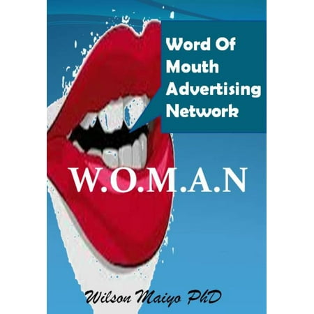Word Of Mouth Advertising Network (W.O.M.A.N) -