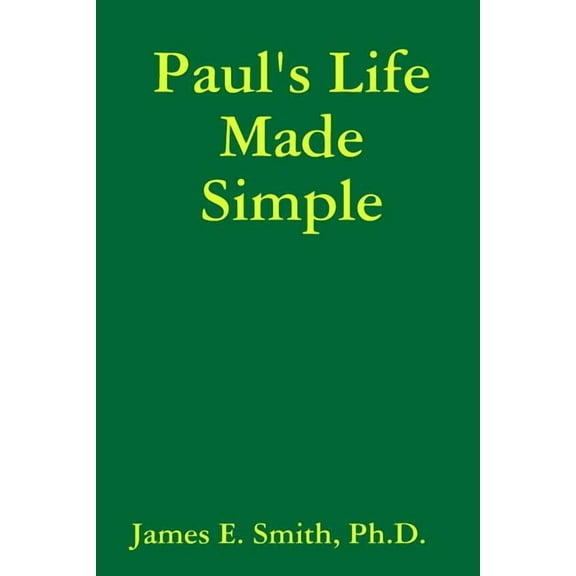 Paul's Life Made Simple, (Paperback)