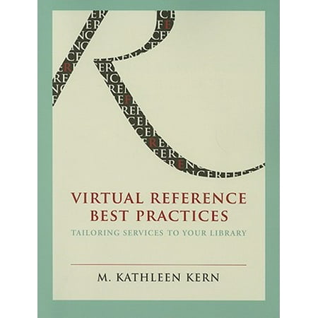 Virtual Reference Best Practices : Tailoring Services to Your (Customer Service In Libraries Best Practices)