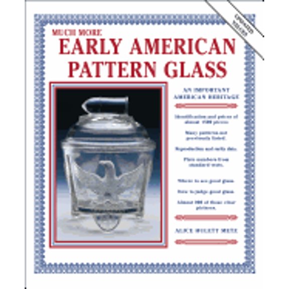 Much More Early American Pattern Glass (Paperback) by Alice Metz
