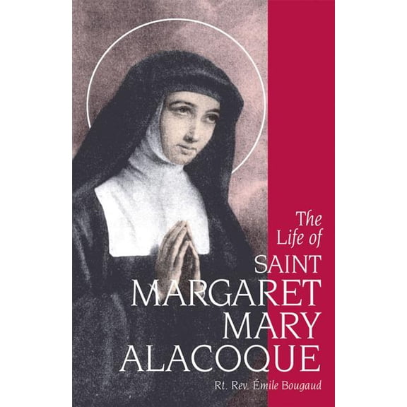 The Life of Saint Margaret Mary Alacoque, (Paperback)