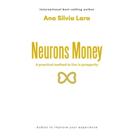 Neurons Money: A practical method to live in prosperity (Hardcover)