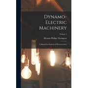 Dynamo-Electric Machinery: A Manual for Students of Electrotechnics; Volume 2 (Hardcover)