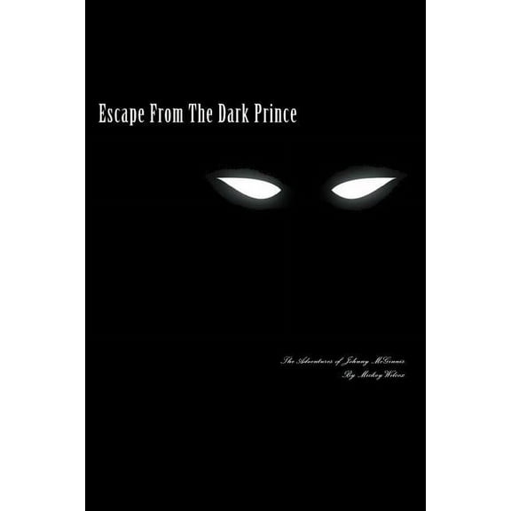 Escape from the Dark Prince : The Adventures of Johnny McGinnis (Paperback)