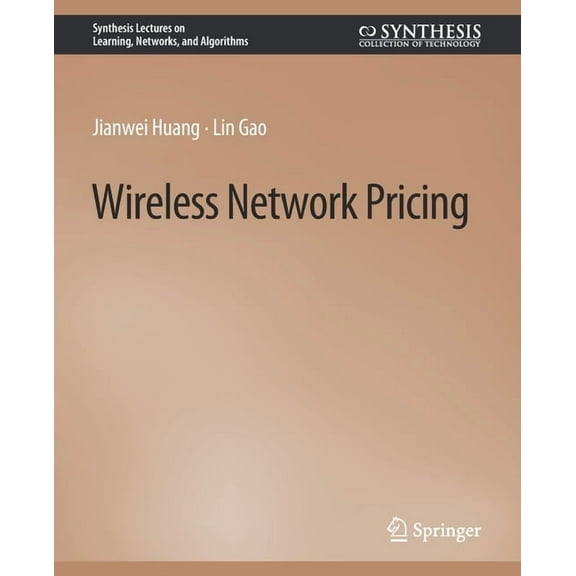 Synthesis Lectures on Learning, Networks Wireless Network Pricing, (Paperback)