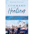 thumbnail image 2 of Pre-Owned Command Your Healing: Prophetic Declarations to Receive and Release Healing Power (Paperback) 0768442796 9780768442793, 2 of 2