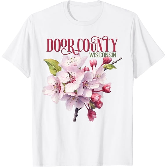 Door County Wisconsin Cherry Blossoms Festival Cherries T-Shirt tee