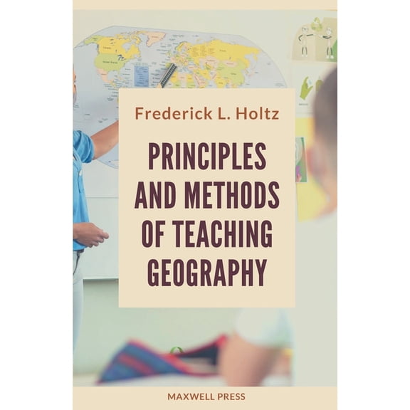 Principles and Methods of Teaching Geography, (Paperback)