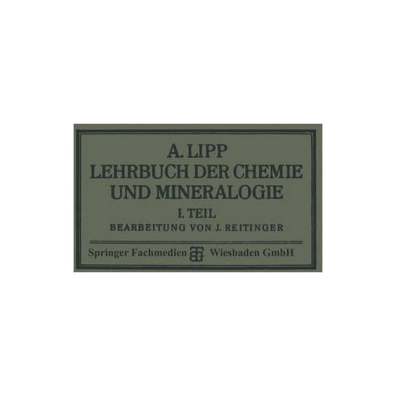 Lehrbuch Der Chemie Und Mineralogie: I. Teil: Für Die Mittelstufe Höherer Lehranstalten, (Paperback)
