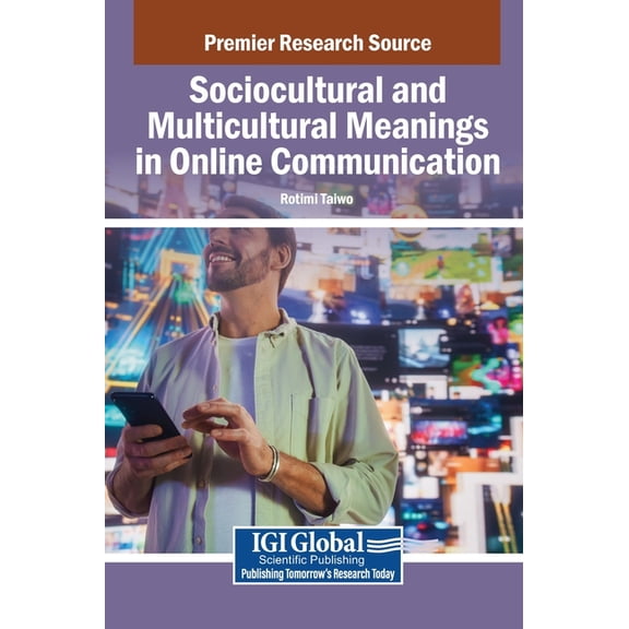 Sociocultural and Multicultural Meanings in Online Communication, (Hardcover)