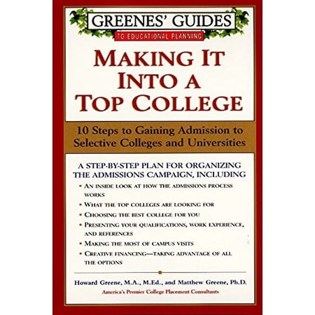 Pre-Owned Greenes' Guides to Educational Planning: Making It Into a Top College: 10 Steps to Gaining Admission to Selective Colleges and Universities Paperback