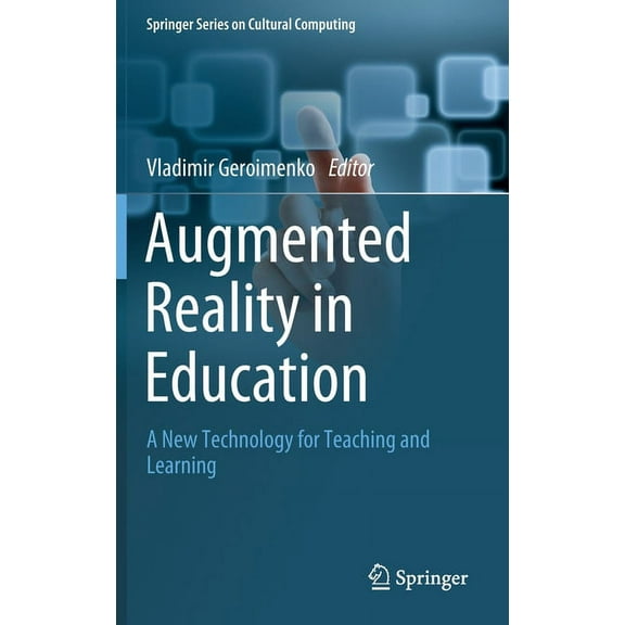 Springer Cultural Computing Augmented Reality in Education: A New Technology for Teaching and Learning, (Hardcover)