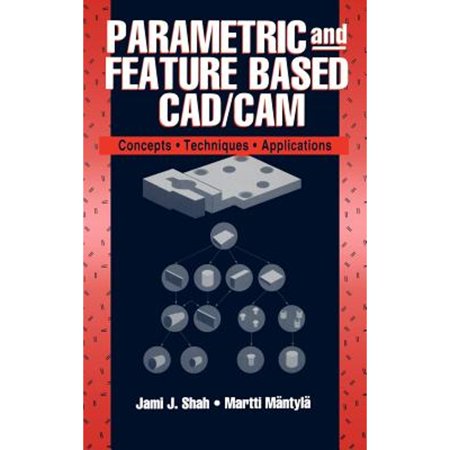 Pre-Owned Parametric and Feature-Based Cad/CAM: Concepts Techniques and Applications (Hardcover) 0471002143 9780471002147