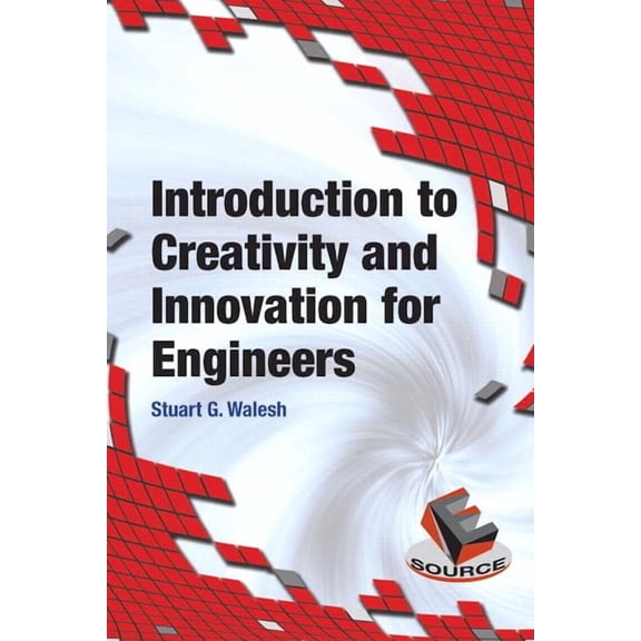 Introduction to Creativity and Innovation for Engineers, (Paperback)