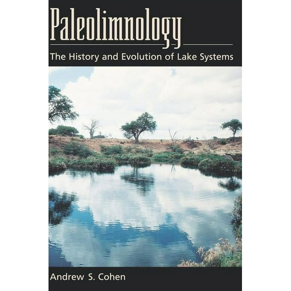 Paleolimnology: The History and Evolution of Lake Systems, (Hardcover)