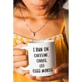 thumbnail image 5 of I Run On Caffeine Chaos Cuss Swearing Rude Expletive Profanities Prank Joke Coffee Mug Gag Gift Ideas for Him Her Men Women Bestfriend Girlfriend Boyfriend Husband Dad Uncle Brother, 5 of 8
