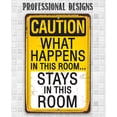 thumbnail image 5 of Metal Sign - Caution, What Happens In This Room, Stays - Durable Metal Sign - Use Indoor/Outdoor - Makes a Great Man Cave or She Shed Decor and Gift (8" x 12"), 5 of 5