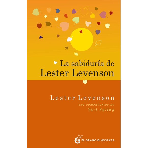 Sabiduría de Lester Levenson El grano de mostaza 9788412175936