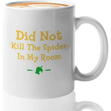 

Novelty Game Coffee Mug - Don t Froget To - Funny Animal Video Game For Gamers Hilarious Pun Nerdy Humor Geek Did Not Kill The Spider In My Room 11 Oz