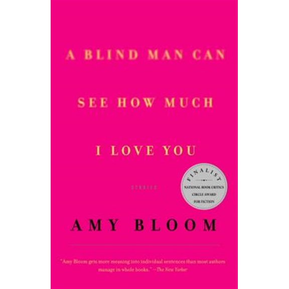 Pre-Owned A Blind Man Can See How Much I Love You: Stories (Paperback) 0375705570 9780375705571