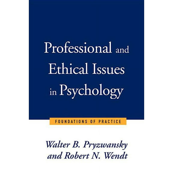 Professional and Ethical Issues in Psychology: Foundations of Practice, (Hardcover)