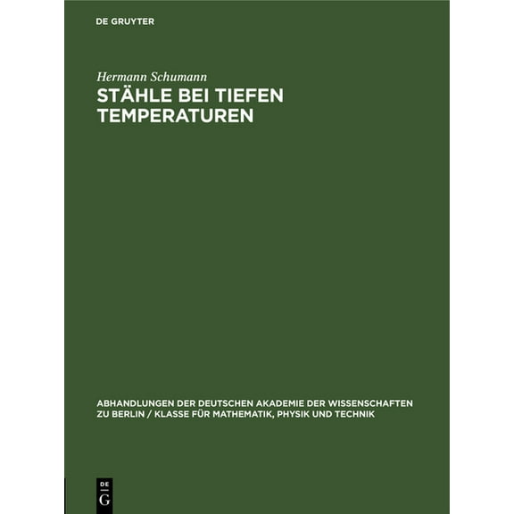 Abhandlungen der Deutschen Akademie der StÃ¤hle Bei Tiefen Temperaturen, Book 1960, (Hardcover)
