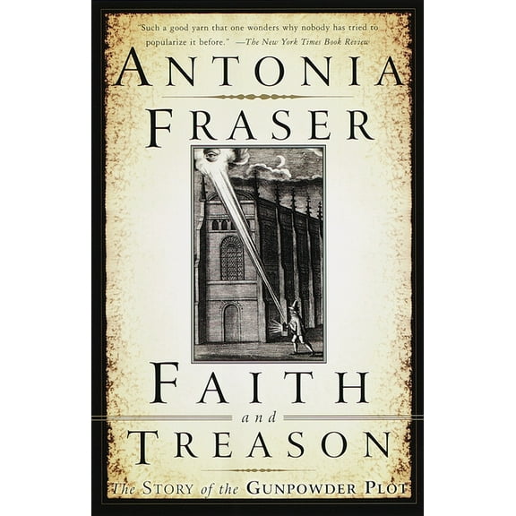 Faith and Treason: The Story of the Gunpowder Plot, (Paperback)