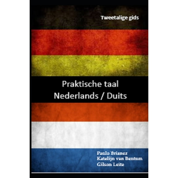 Praktische taal : Nederlands / Duits: tweetalige gids (Paperback)