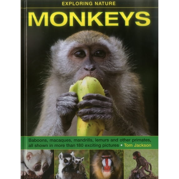 Pre-Owned Monkeys: Baboons, Macaques, Mandrills, Lemurs and Other Primates, All Shown in More Than 180 Enticing Photographs (Hardcover) 1861474970 9781861474971