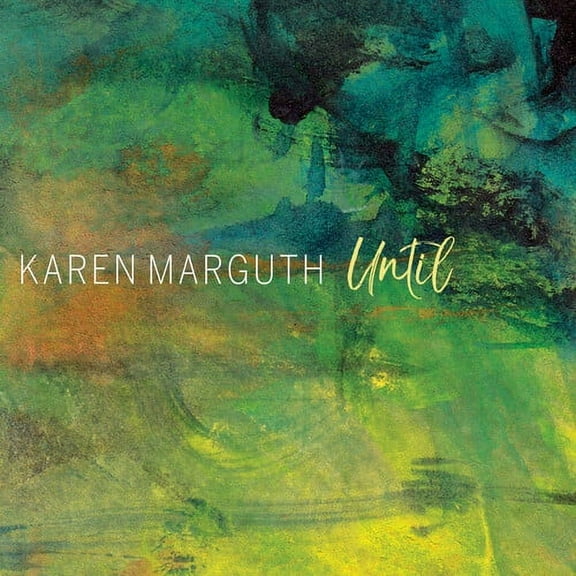 Karen Marguth - Until - Music & Performance - CD
