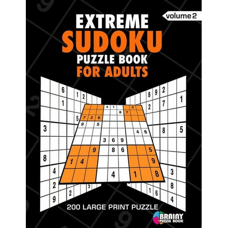 Extreme Sudoku Puzzle Book For Adults: 200 Large Print Puzzles with Answer (Volume 2) (Paperback)(Large Print)