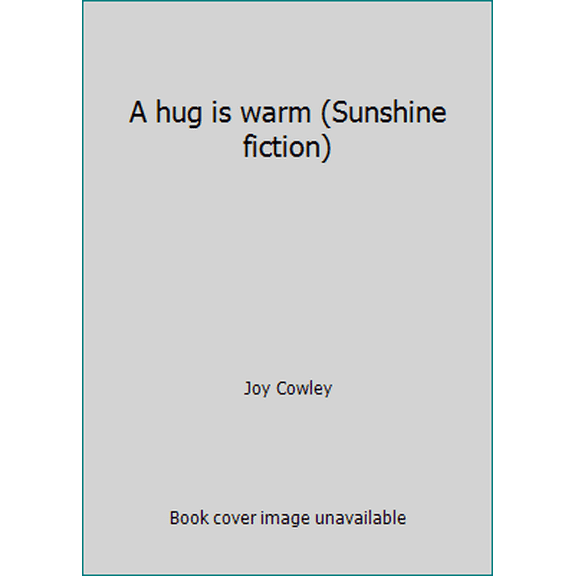 Pre-Owned A hug is warm (Sunshine fiction) (Unknown) 0780249216 9780780249219