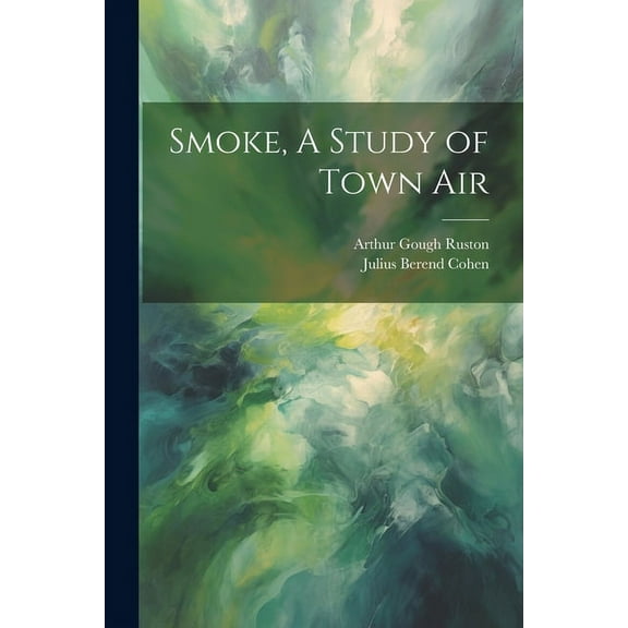 Smoke, A Study of Town Air (Paperback)