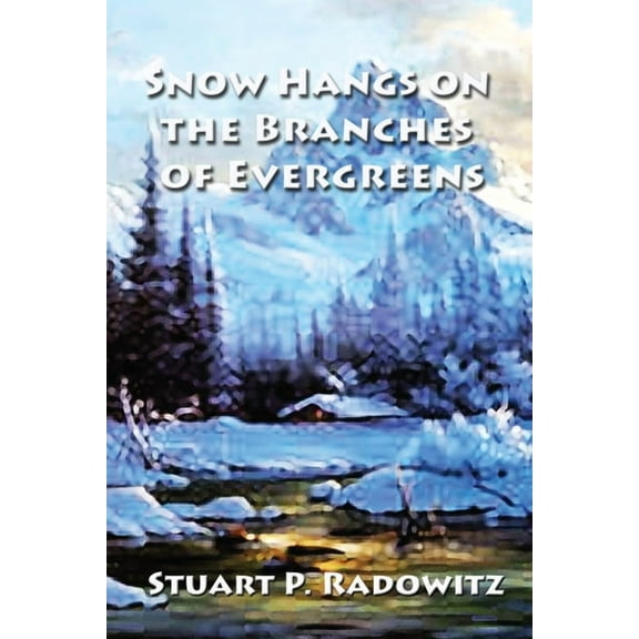 Snow Hangs on the Branches of Evergreens (Paperback)