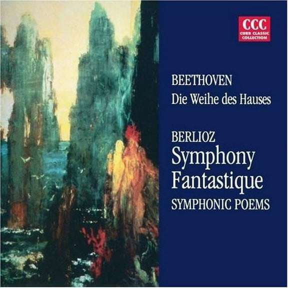Beethoven / Berlioz - Die Weihe Des Hauses / Symphonie Fantastique - Music & Performance - CD