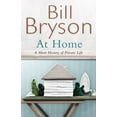 thumbnail image 1 of Pre-Owned At Home: A Short History of Private Life (Bryson) (Paperback) 0385608276 9780385608275, 1 of 1