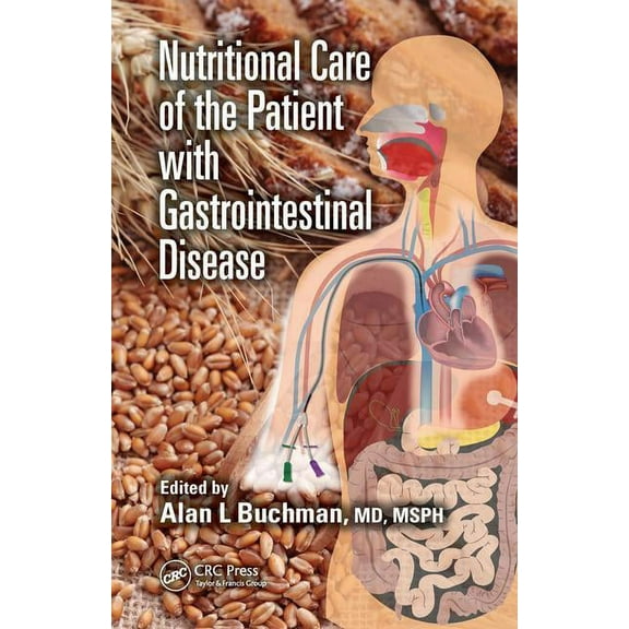 Nutritional Care of the Patient with Gastrointestinal Disease, (Hardcover)