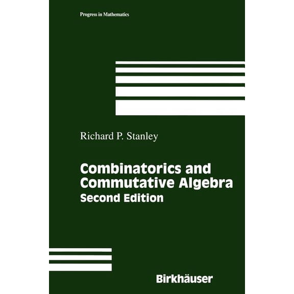 Progress in Mathematics Combinatorics and Commutative Algebra, Book 41, (Paperback)