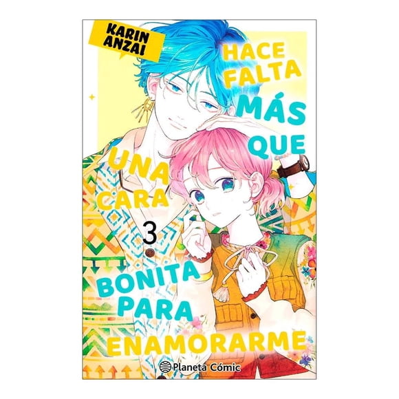Hace Falta Más que una Cara Bonita para Enamorarme Editorial Planeta Mexicana SA de CV Intermex Karin Anzai