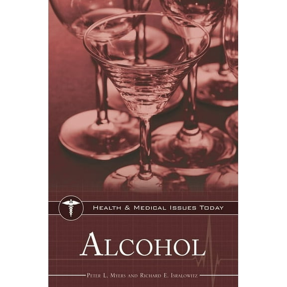 Health and Medical Issues Today Alcohol, (Hardcover)