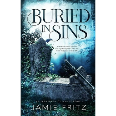 The Treasured Outcasts Buried In Sins, Book 1, (Paperback)