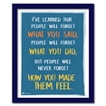 thumbnail image 2 of Wise saying by Maya Angelou never forget how you made them feel BLUE wall art perfect for decorating kitchens homes bathrooms bedrooms hallways., 2 of 3