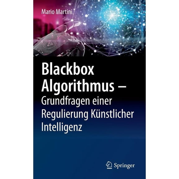 Blackbox Algorithmus - Grundfragen Einer Regulierung Künstlicher Intelligenz, (Hardcover)