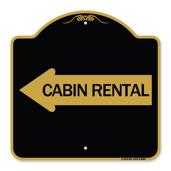 SignMission A-DES-BG-1818-24404 18 x 18 in. Designer Series Sign - Cabin Rental with Left Arrow, Black & Gold