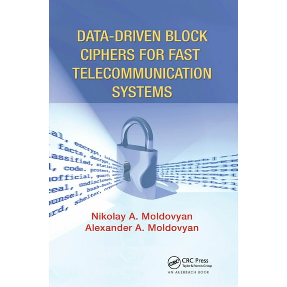 Data-driven Block Ciphers for Fast Telecommunication Systems, (Paperback)