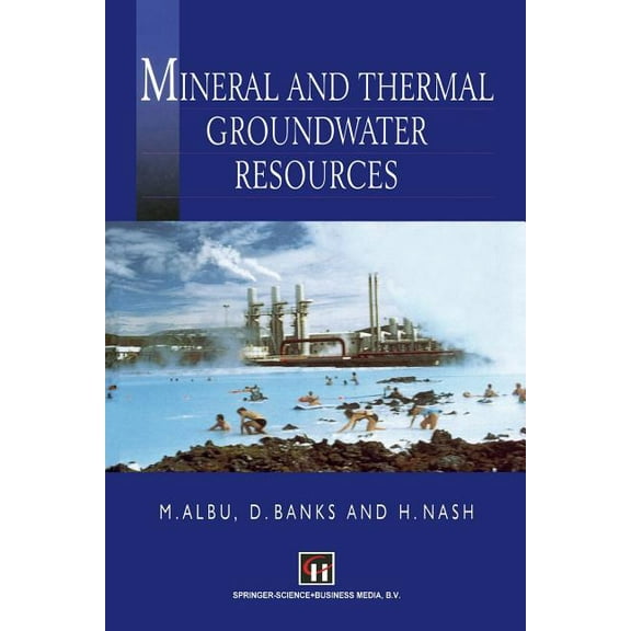 Mineral and Thermal Groundwater Resources, (Paperback)
