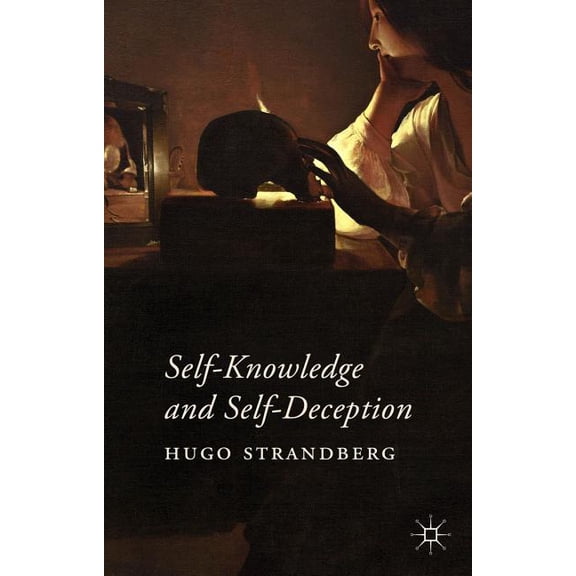 Self-Knowledge and Self-Deception, (Hardcover)