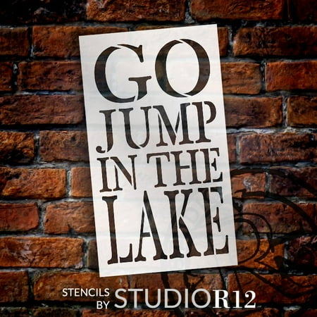Go Jump In The Lake Go Jump In The Lake Stencil by StudioR12 | Reusable Mylar Template | Use to Paint Wood Signs - Pallets - Outdoor - DIY Summer Season Decor - SELECT SIZE (14