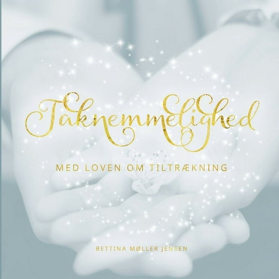 Taknemmelighed med Loven om TiltrÃ¦kning, (Paperback)