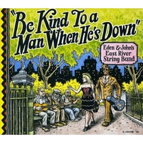 East River String Band - Be Kind to a Man When Hes Down - Music & Performance - CD